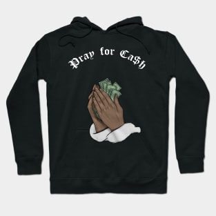 Pray for Cash Hoodie